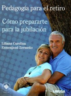 pedagogia para el retiro-liliana esmenjaud zermeño-9786070507878