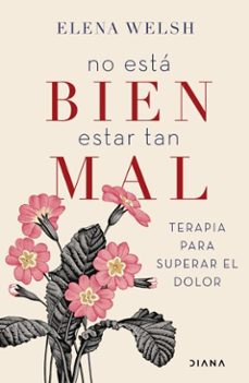 no esta bien estar tan mal (ebook)-elena welsh-9786070766978
