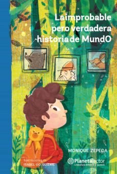 la improbable pero verdadera historia de mundo (ebook)-monique zepeda-9786070783678