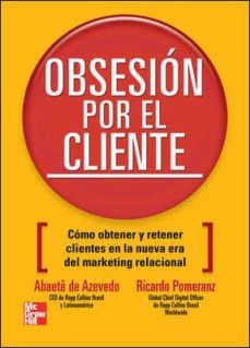 obsesion por el cliente: como obtener y retener clientes: en la n ueva era del marketing relacional-9786071502278