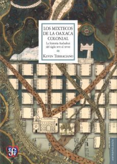 los mixtecos de la oaxaca colonial-kevin terraciano-9786071618078
