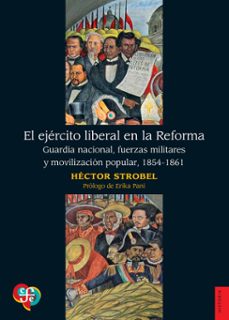 el ejercito liberal en la reforma (ebook)-héctor strobel-9786071686978