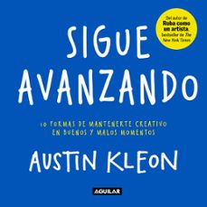sigue avanzando (ebook)-austin kleon-9786073178778
