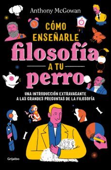 como enseñar filosofia a tu perro (ebook)-anthony mcgowan-9786073196178