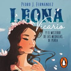leona vicario y el misterio de las medallas de plata (audiolibro)-pedro j. fernandez-9786073823678