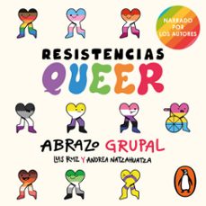 resistencias queer (audiolibro)-andrea natzahuatza-luis ruiz-9786073829878