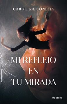 mi reflejo en tu mirada (ebook)-carolina concha-9786073867078