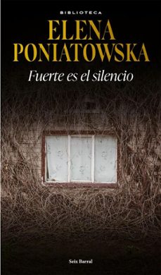 fuerte es el silencio (ebook)-elena poniatowska-9786073904278