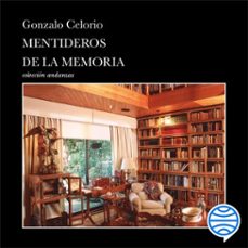 mentideros de la memoria (audiolibro)-gonzalo celorio-9786073939478