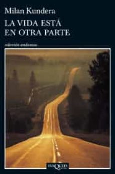 la vida está en otra parte-9786074215878