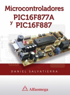 microcontroladores pic16f877a y pic6f887 (ebook)-daniel salvatierra-9786076221778