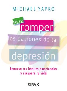 para romper los patrones de la depresion (ebook)-michael yapko-9786077135678