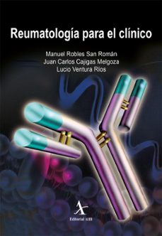 reumatologia para el clinico (ebook)-manuel robles san román-juan carlos cajigas melgoza-lucio ventura ríos-9786077410478