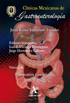 pancreatitis y neoplasias pancreaticas cmg 10 (ebook)-jesús kazuo yamamoto furusho-luis f. uscanga domínguez-jorge hernández calleros-9786077413578