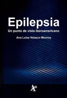 epilepsia. un punto de vista iberoamericano (ebook)-ana luisa velasco monroy-9786077415978