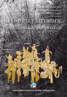 historia y literatura (ebook)-edith gonzález cruz-marta piña zentella-francisco altable fernández-9786077777878