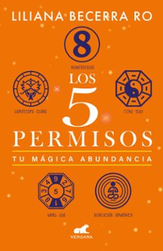los 5 permisos. tu magica abundancia (ebook)-liliana becerra ro-9786287640078