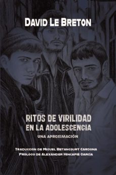 ritos de virilidad en la adolescencia (ebook)-david le breton-miguel orlando betancourt cardona-alexánder hincapié garcía-9786287751378