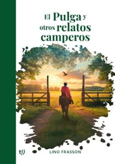 el pulga y otros relatos camperos (ebook)-lino frasson-9786313063178