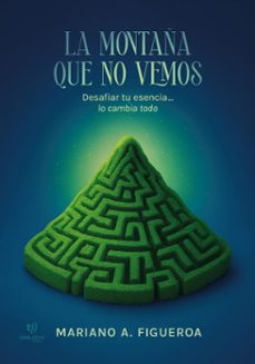 la montaña que no vemos (ebook)-mariano a. figueroa-9786313171378