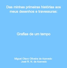 das minhas primeiras historias aos meus desenhos e travessuras: (ebook)-miguel olavo oliveira de azevedo e josé roberto nunes de azevedo-9786500678178
