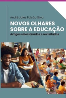 novos olhares sobre a educaço (ebook)-andré jales falcão silva-9786500965278