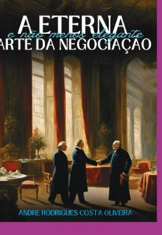 a eterna (e no menos elegante) arte da negociaço (ebook)-rodrigues costa oliveira andré-9786501156378