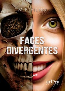 faces divergentes (ebook)-m. p. filho-9786525083278