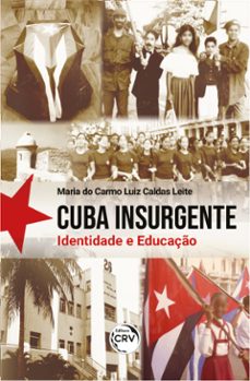 cuba insurgente (ebook)-maria do carmo luiz caldas leite-9786525142678