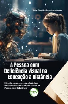 a pessoa com deficiencia visual na educaço a distancia (ebook)-luiz claudio gonçalves junior-9786525165578