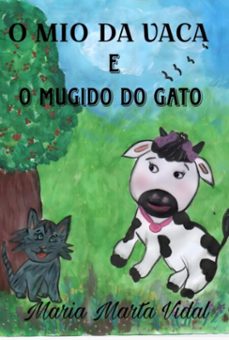 o mio da vaca e o mugido do gato (ebook)-marta vidal maria-9786526628478