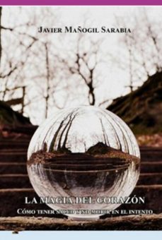 la magia del corazon (ebook)-javier mañogil sarabia-9786526637678