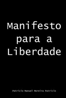 manifesto para a liberdade (ebook)-patrício manuel moreira patrício-9786526650578
