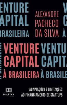 venture capital a brasileira (ebook)-alexandre pacheco da silva-9786527050278