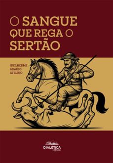 o sangue que rega o serto (ebook)-guilherme araújo avelino-9786527410478