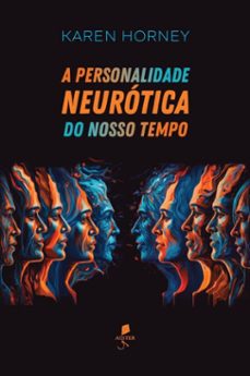 a personalidade neurotica do nosso tempo (ebook)-karen horney-9786553320178