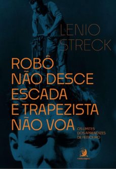 robo no desce escada e trapezista no voa: os limites dos aprendizes de feiticeiro (ebook)-lenio streck-9786553963078