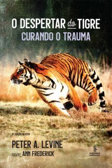 o despertar do tigre (ebook)-peter a. levine-ann frederick-9786555490978