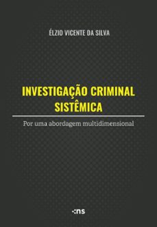 investigaço criminal sistemica (ebook)-élzio. vicente-9786555614978