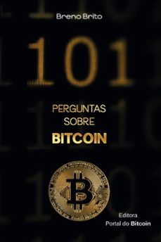 101 perguntas sobre bitcoin (ebook)-breno brito-9786583317278