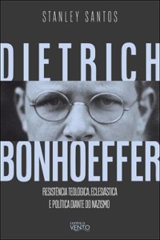 dietrich bonhoeffer (ebook)-stanley santos-9786583604378