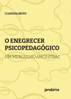 o enegrecer psicopedagogico (ebook)-clarissa brito-9786587113678