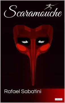 scaramouche - sabatini (ebook)-rafael sabatini-9786587921778