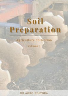 soil preparation (ebook)-org. roger rodrigo dos santos - ed. adriano stephan nascente-9786599598678