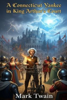 a connecticut yankee in king arthur's court (ebook)-mark twain-9786726551378