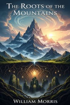 the roots of the mountains (ebook)-william morris-9786726552078
