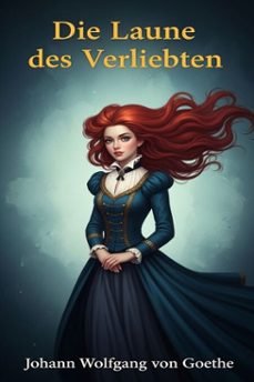 die laune des verliebten (ebook)-johann wolfgang von goethe-9786726562978