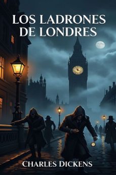 los ladrones de londres (ebook)-charles dickens-9786726564378