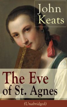john keats: the eve of st. agnes (unabridged) (ebook)-john keats-9788026835578