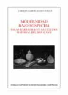 modernidad bajo sospecha : salas barbadillo y la cultura material del siglo xvii (ebook)-enrique garcia santo tomas-9788400095178